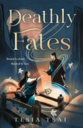 Deathly Fates - Tesia Tsai