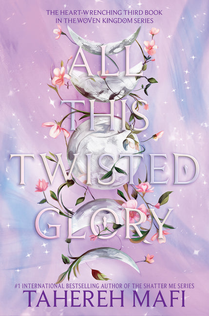 All This Twisted Glory - Tahereh Mafi