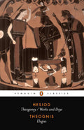 Hesiod and Theognis: Theogony, Works and Days, and Elegies - Hesiod and Theognis (Pre-Loved)