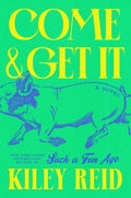 Come & Get It - Kiley Reid