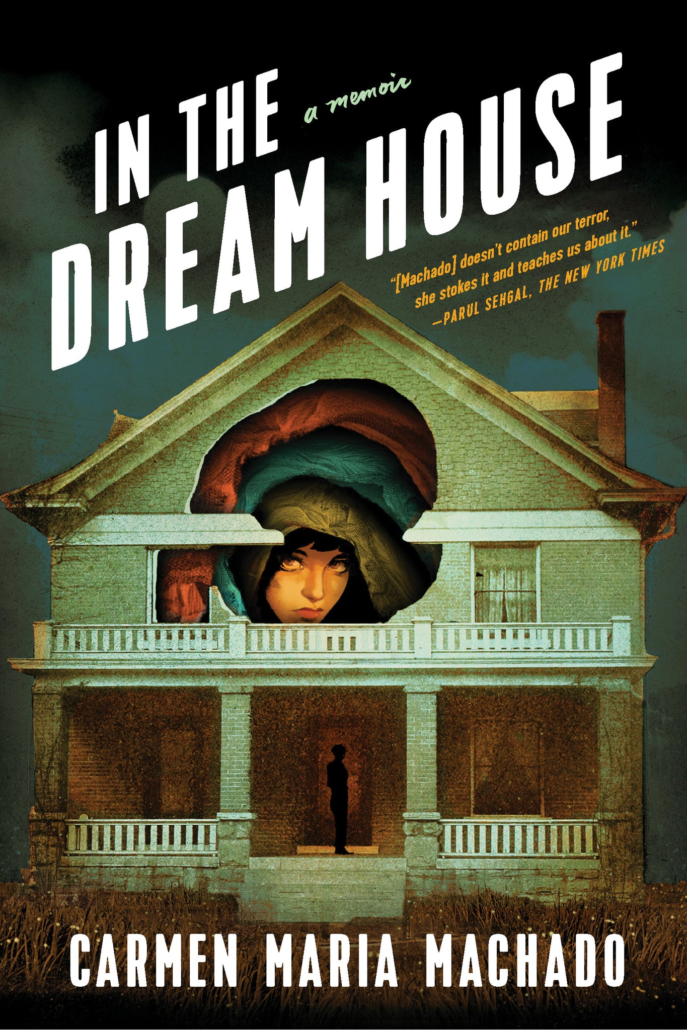 In the Dream House: A Memoir - Carmen Maria Machado