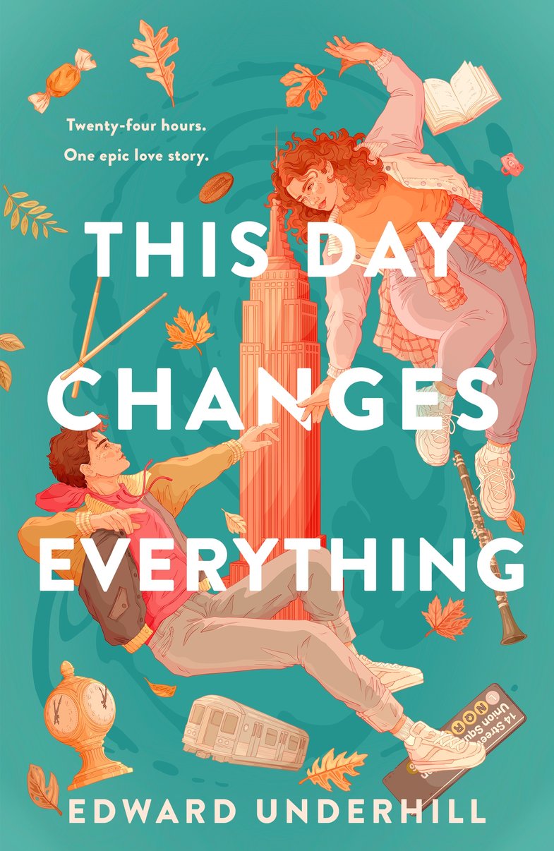 This Day Changes Everything: A Novel - Edward Underhill