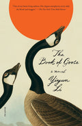 The Book of Goose: A Novel - Yiyun Li