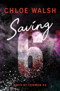 Saving 6 - Chloe Walsh