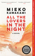 All the Lovers in the Night - Mieko Kawakami