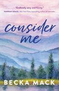 Consider Me - Becka Mack