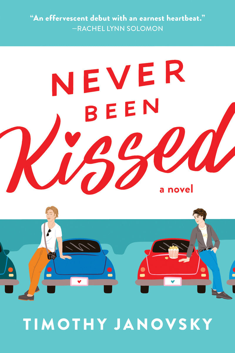 Never Been Kissed - Timothy Janovsky