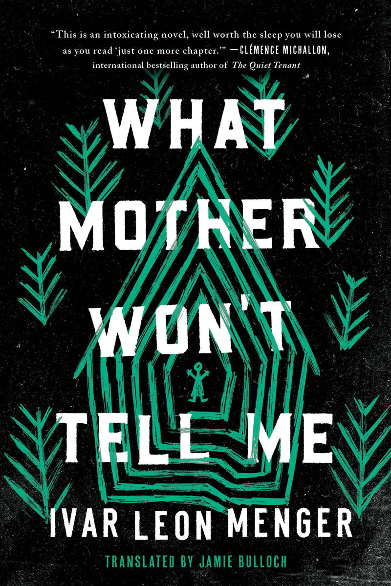 What Mother Won't Tell Me - Ivar Leon Menger