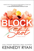 Block Shot: A Hoops Novel - Kennedy Ryan