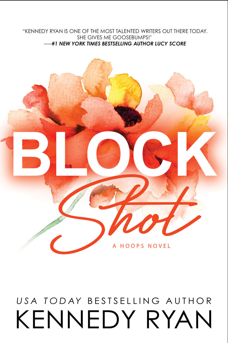 Block Shot: A Hoops Novel - Kennedy Ryan