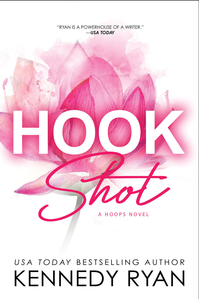 Hook Shot: A Hoops Novel - Kennedy Ryan