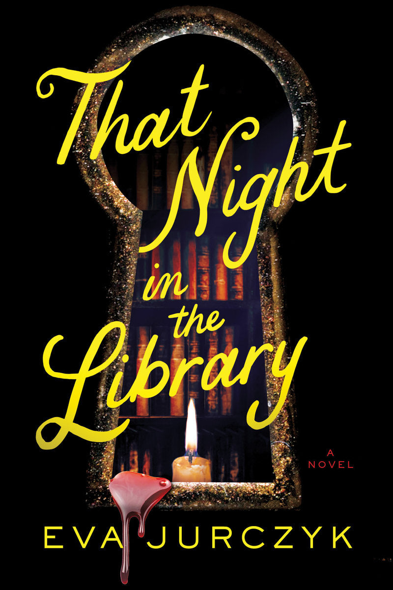 That Night in the Library: A Novel - Eva Jurczyk