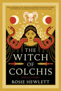 The Witch of Colchis - Rosie Hewlett