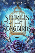Secrets and Songbirds (The Oculus Duet Book 1) - N.J. Rodman