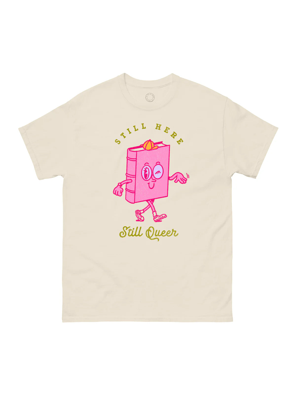 Still Here, Still Queer Unisex T-Shirt