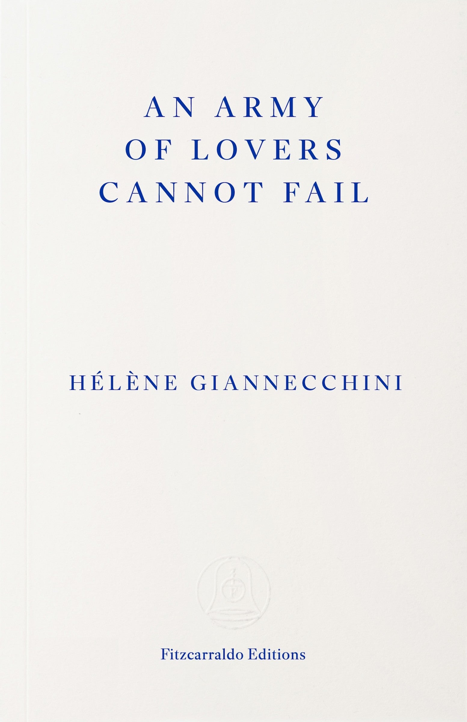 An Army of Lovers Cannot Fail