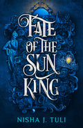 Fate of the Sun King - Nisha J. Tuli (Romance, Eh Pre-Order)