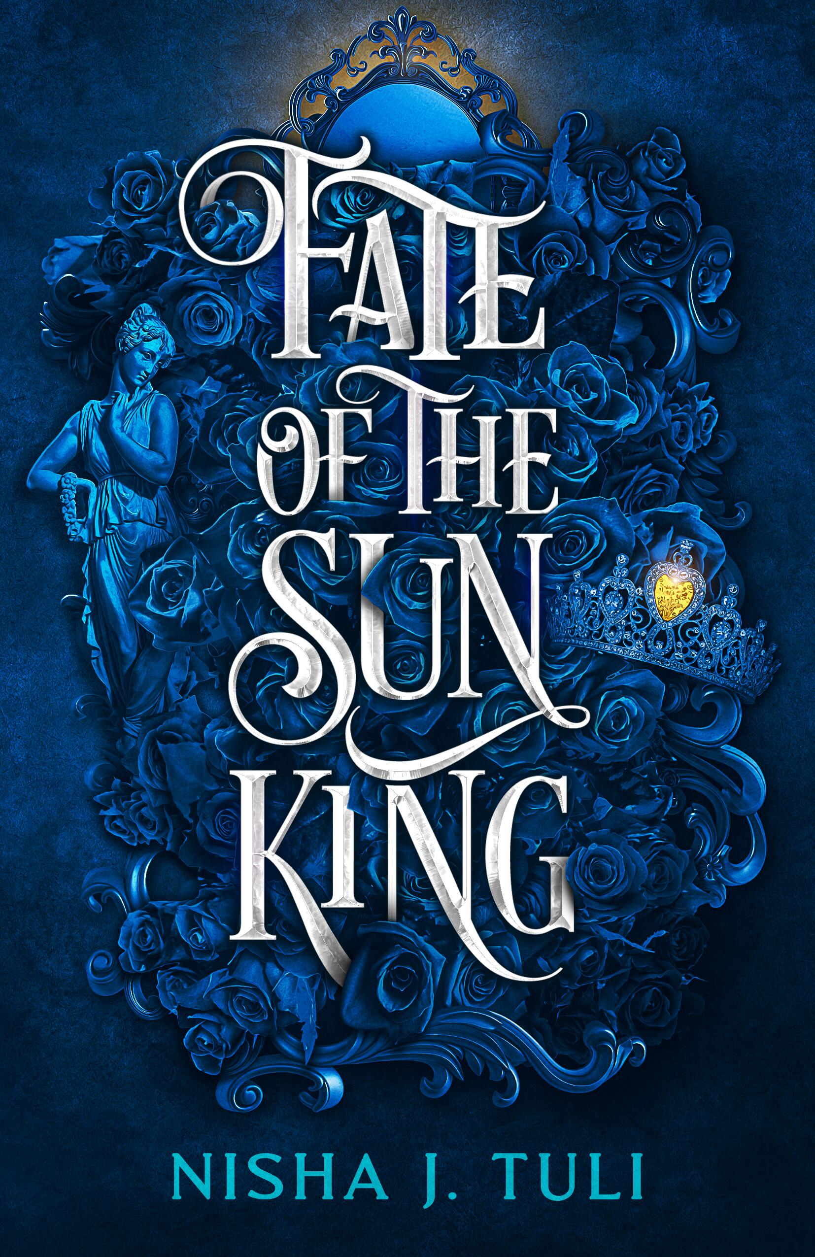 Fate of the Sun King - Nisha J. Tuli (Romance, Eh Pre-Order)