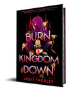 Burn the Kingdom Down