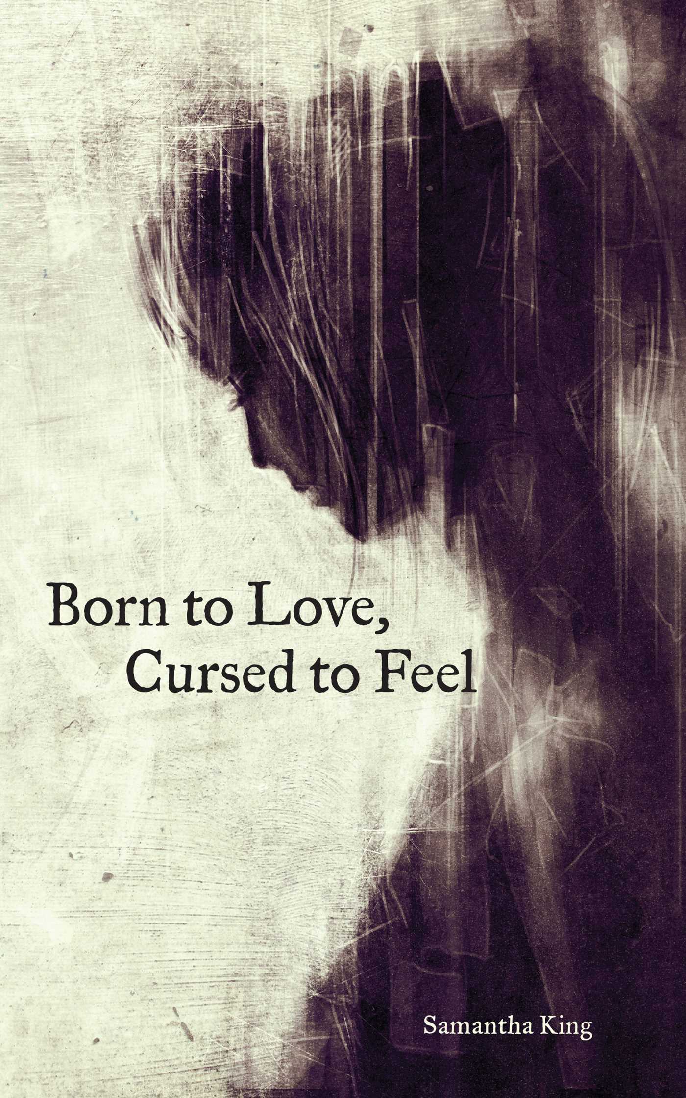 Born to Love, Cursed to Feel - Samantha King (Pre-Loved)