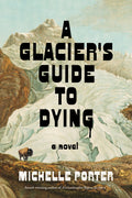 A Glacier's Guide to Dying