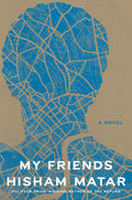 My Friends - Hisham Matar (Bargain)