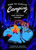 How to Survive Camping: The Ancient Things