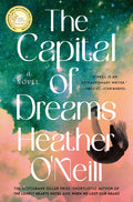 The Capital of Dreams - Heather O'Neill (Bargain)