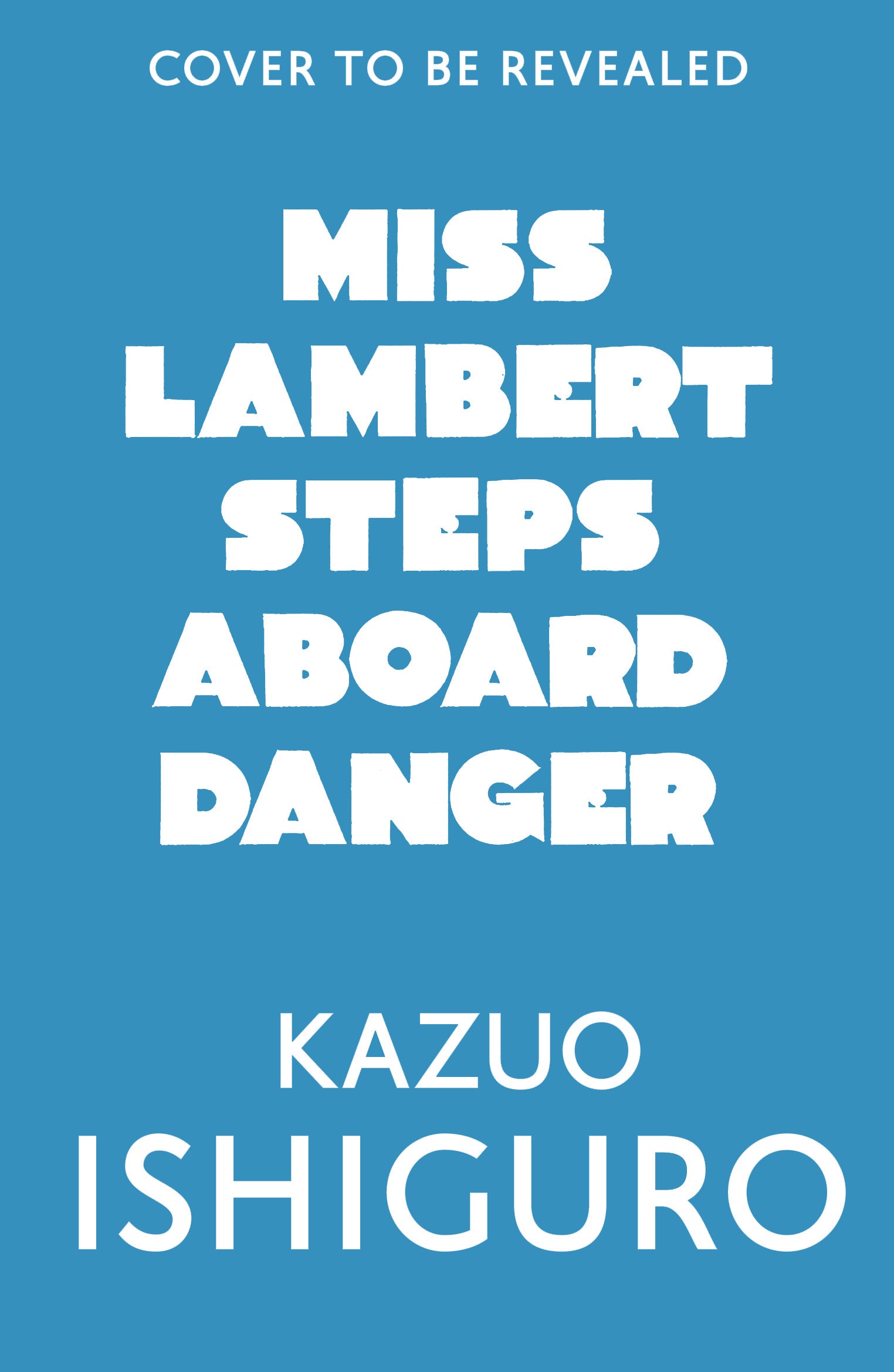 Miss Lambert Steps Aboard Danger