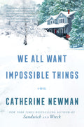 We All Want Impossible Things