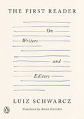 The First Reader: On Writers and Editors