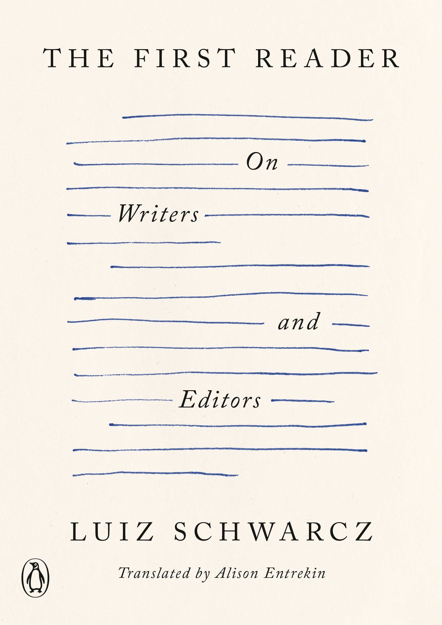 The First Reader: On Writers and Editors