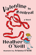 Valentine in Montreal - Heather O' Neill (Bargain)