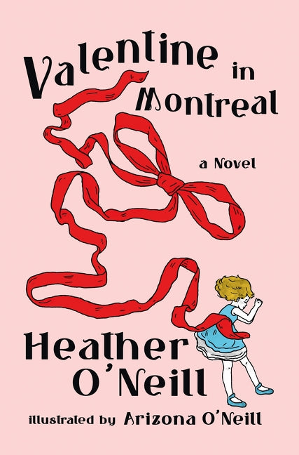 Valentine in Montreal - Heather O' Neill (Bargain)