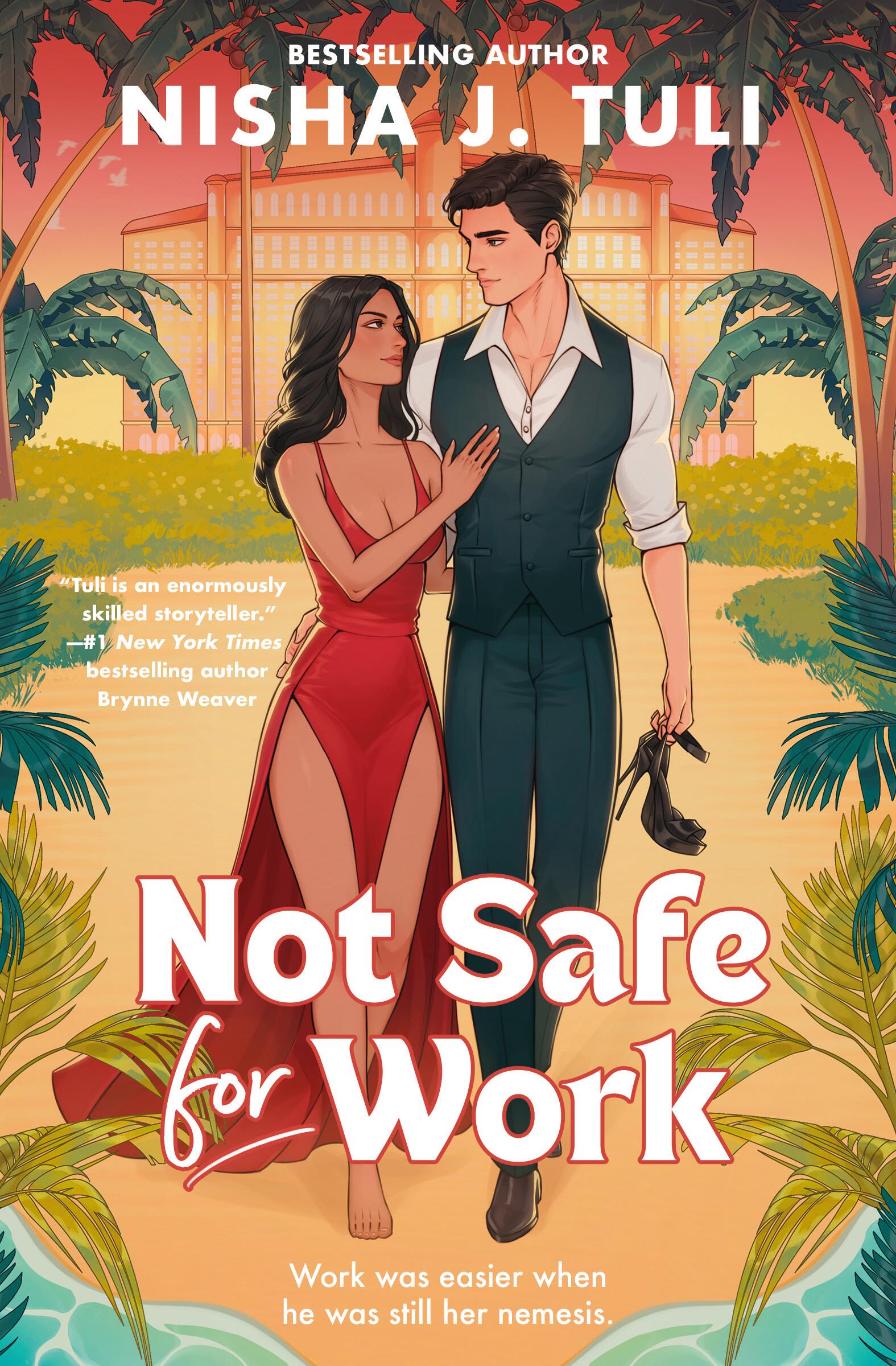 Not Safe for Work - Nisha J. Tuli (Romance, Eh Pre-Order)