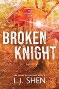 Broken Knight - L.J. Shen (Pre-Loved)