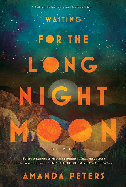 Waiting for the Long Night Moon - Amanda Peters (Bargain)