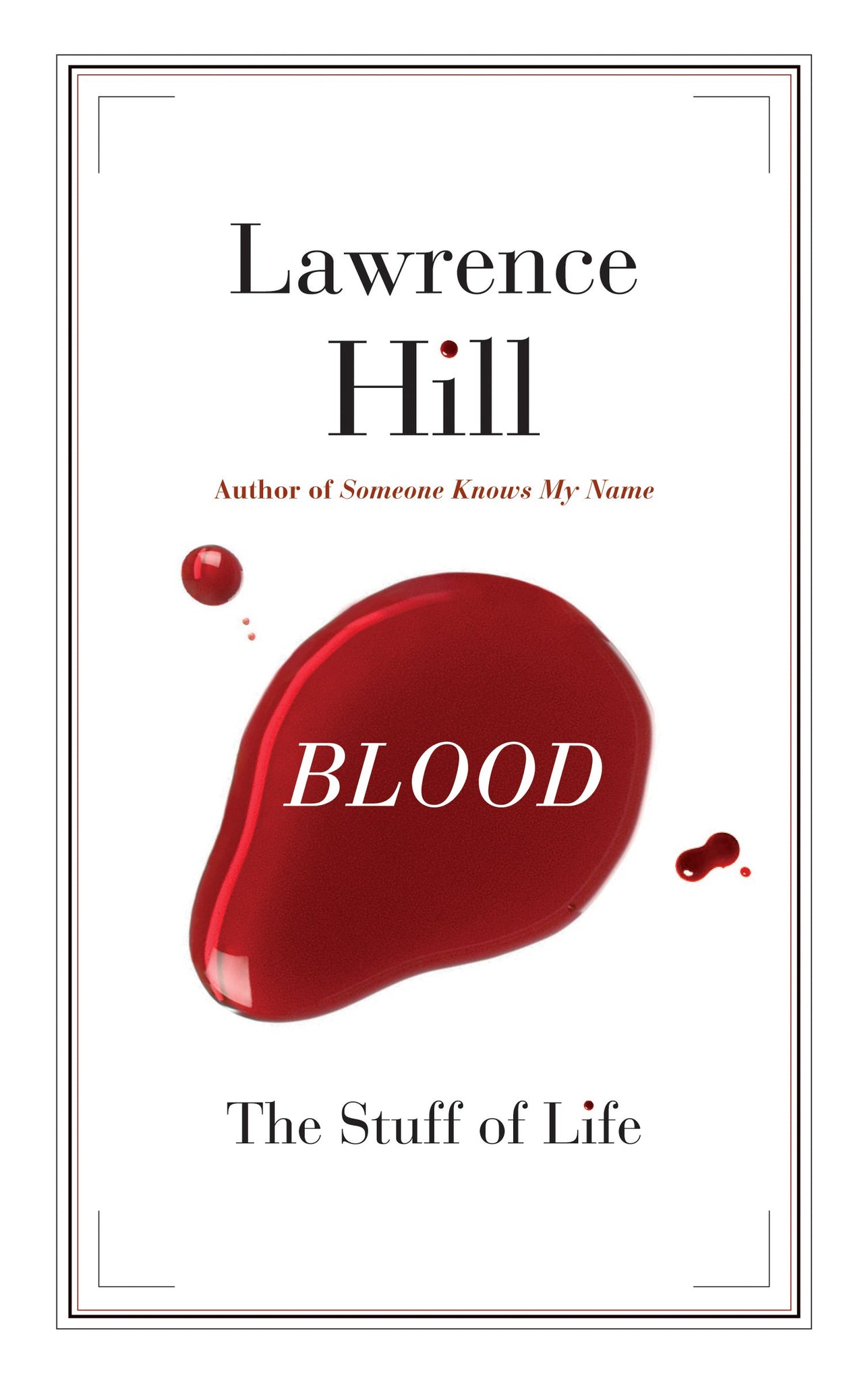 Blood: The Stuff of Life - Lawrence Hill (Pre-Loved)