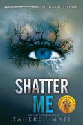 Shatter Me - Tahereh Mafi
