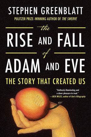 The Rise and Fall of Adam and Eve: The Story That Created Us - Stephen Greenblatt (Pre-Loved)